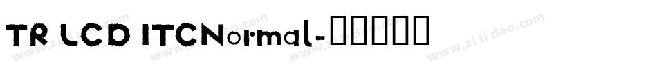 TR LCD ITCNormal字体转换